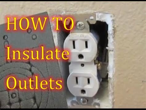 can you put insulation around electrical box|do outlet insulation pads work.